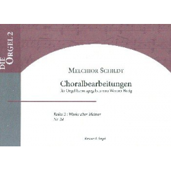 Choralbearbeitungen für Orgel -Melchior Schildt / Arr.Werner Breig