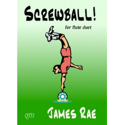 Screwball : for flute duet - James Rae