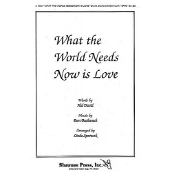 What the World needs now is Love : - Burt Bacharach