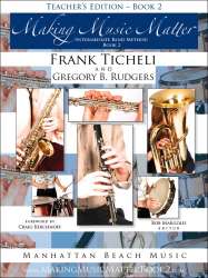 Making Music Matter - Book 2 - Teacher Edition -Frank Ticheli / Arr.Gregory B. Rudgers