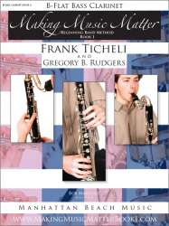 Making Music Matter - Book 1 (english) - Bb Bass Clarinet - Frank Ticheli / Arr. Gregory B. Rudgers
