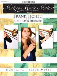 Making Music Matter - Book 1 (english) - Trombone -Frank Ticheli / Arr.Gregory B. Rudgers