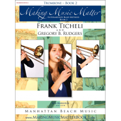 Making Music Matter - Book 2 - Trombone -Frank Ticheli / Arr.Gregory B. Rudgers