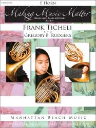 Making Music Matter - Book 1 (english) - F Horn - Frank Ticheli / Arr. Gregory B. Rudgers