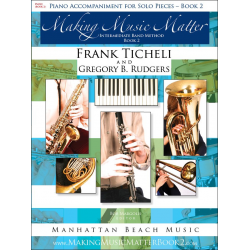 Making Music Matter - Book 2 - Piano Accompaniment for Solo Pieces -Frank Ticheli / Arr.Gregory B. Rudgers