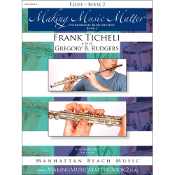 Making Music Matter - Book 2 - Flute - Frank Ticheli / Arr. Gregory B. Rudgers