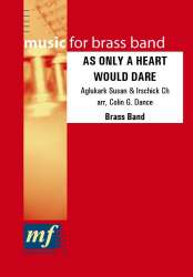 AS ONLY A HEART WOULD DARE - Aglukark Susan & Irschick Ch / Arr. Colin G. Dance
