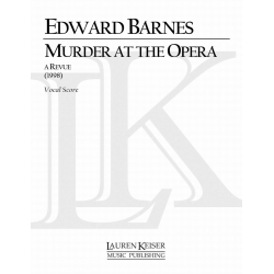 Murder at the Opera: A Revue - Edward Shippen Barnes