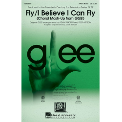 Fly/I Believe I Can Fly (Choral Mash-up from Glee) - Clemmie Penton_Kevin Hissink_Onika Maraj_Robert Kelly / Arr. Adam Anders & Peer Astrom