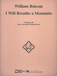 I Will Breathe A Mountain - William Bolcom