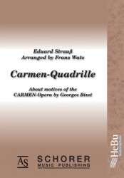 Carmen - Quadrille (About Motives of the 'Carmen'-Opera by G. Bizet) - Eduard Strauß (Strauss) / Arr. Franz Watz