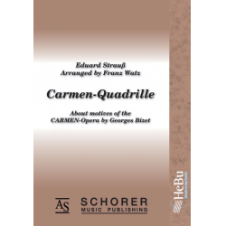 Carmen - Quadrille (About Motives of the 'Carmen'-Opera by G. Bizet) -Eduard Strauß (Strauss) / Arr.Franz Watz