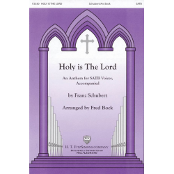 Holy Is The Lord - Franz Schubert / Arr. Fred Bock