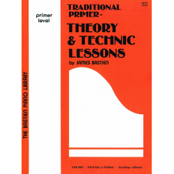 TRADITIONAL PRIMER THEORY AND TECHNIC LESSONS - James Bastien