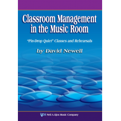 Classroom Management in the Music Room: -David Newell