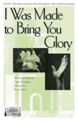 I Was Made to Bring You Glory - Cindy Ovokaitys / Arr. Brant Adams