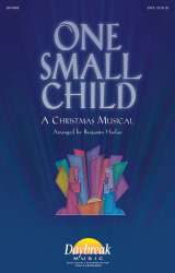One Small Child - Benjamin Harlan / Arr. Benjamin Harlan