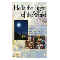 He Is The Light Of The World - Lowell Alexander / Arr. Russell Mauldin