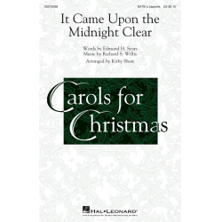 It Came Upon The Midnight Clear - Richard Willis / Arr. Kirby Shaw