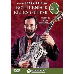 LEARN TO PLAY BOTTLENECK -Bob Brozman