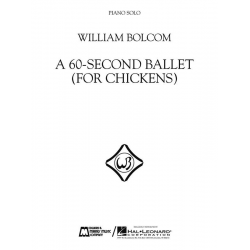 A 60-Second Ballet (For Chickens) - William Bolcom