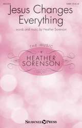 Jesus Changes Everything - Heather Sorenson