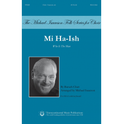 Mi Ha-ish (Who is the Man) - Baruch Chait / Arr. Michael Isaacson