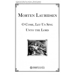 O Come, Let Us Sing unto the Lord - Morten Lauridsen
