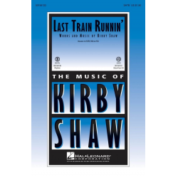Last Train Runnin' - Kirby Shaw