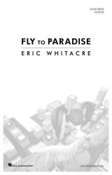 Fly To Paradise - Eric Whitacre