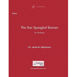 The Star Spangled Banner - John Stafford Smith & Francis Scott Key / Arr. James M. Stephenson