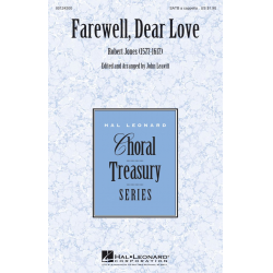 Farewell, Dear Love - Robert Jones / Arr. John Leavitt