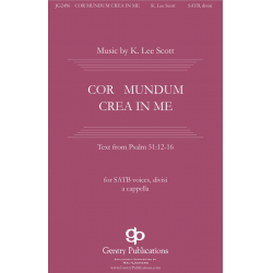 Cor Mundum Crea In Me - K. Lee Scott