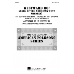 Westward Ho! Songs of the American West - Texas Folksong / Arr. John Purifoy