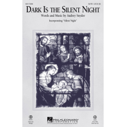 Dark Is the Silent Night -Franz Xaver Gruber / Arr.Audrey Snyder