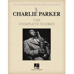 Charlie Parker - The Complete Scores - Charlie Parker