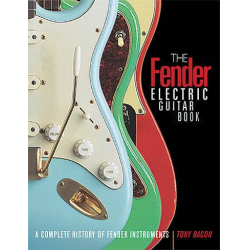 The Fender Electric Guitar Book - 3rd Edition - Tony Bacon