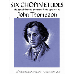 Six Chopin Etudes - Frédéric Chopin / Arr. John Thompson