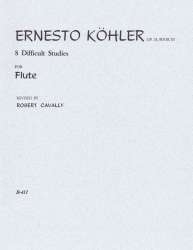 8 Difficult Studies for Flute - Ernesto Köhler / Arr. Robert Cavally