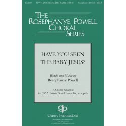 Have You Seen the Baby Jesus - Rosephanye Powell