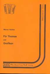 Für Thomas  und  Grafiken für Akkordeon - Werner Richter