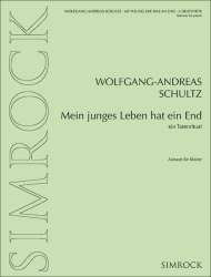 Mein junges Leben hat ein End - Wolfgang-Andreas Schultz