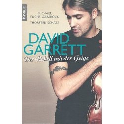 David Garrett - Der Rebell mit der Geige - Michael Fuchs-Gamböck