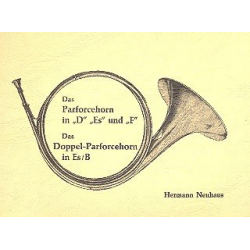 Das Parforcehorn in D, Es und F - Hermann Neuhaus