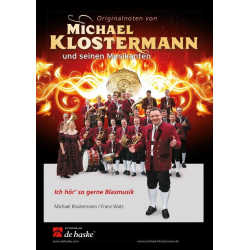 Ich hör' so gerne Blasmusik (Polkalied) - Michael Klostermann / Arr. Franz Watz
