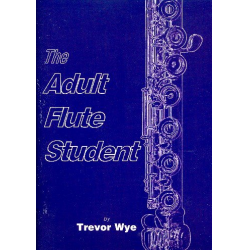 The adult Flute Student - Trevor Wye