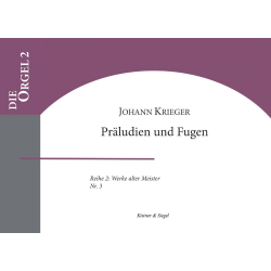 Präludien und Fugen für Orgel -Johann Krieger / Arr.Friedrich Wilhelm Riedel