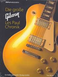 Die große Gibson Les Paul Chronik - Tony Bacon