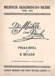Die Mühle am Bach Polka-Idyll -Robert Müller