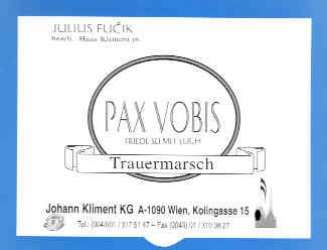 Pax Vobis op. 281 (Friede sei mit Euch) -Julius Fucik / Arr.Hans Kliment sen.
